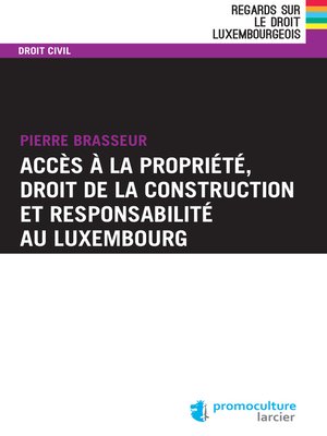 cover image of Accès à la propriété, droit de la construction et responsabilité au Luxembourg